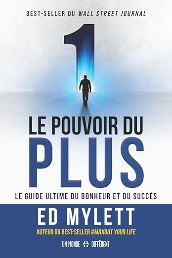 Le pouvoir du plus - Ed Mylett