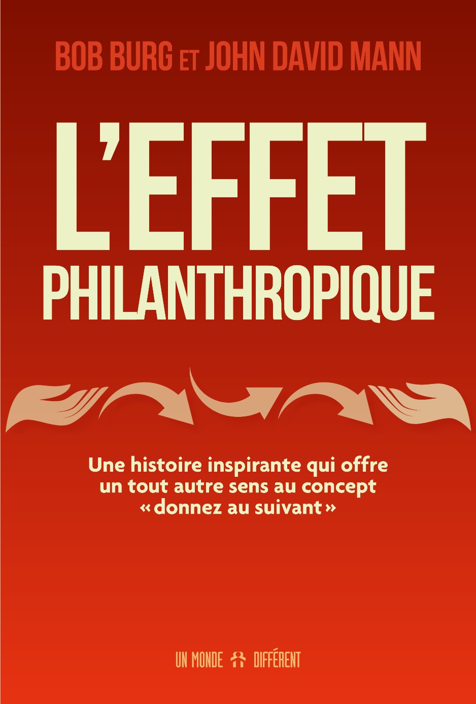 Effet philantropique (L’) - Bob Burg et John David Mann