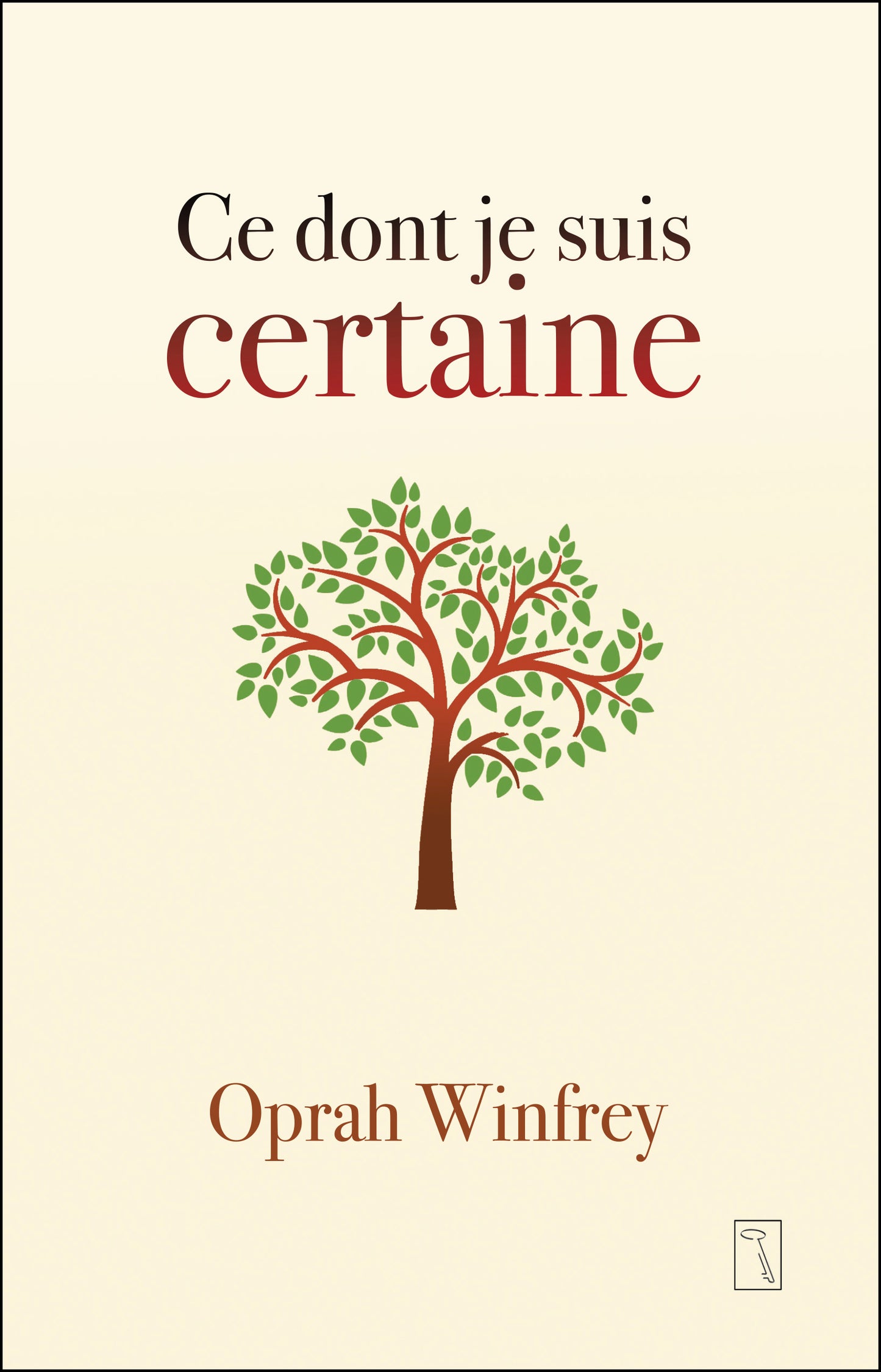 Ce dont je suis certaine - Oprah Winfrey