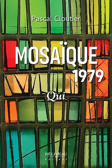 Mosaïque 1979 : Qui - Pascal Cloutier