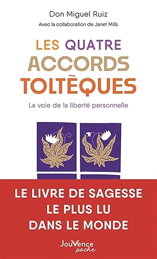 Les 4 accords Toltèques - Don Miguel Ruiz