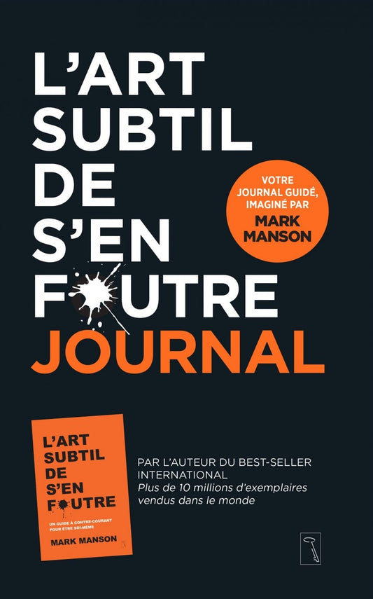 L'Art subtil de s'en foutre : journal - Mark Mason