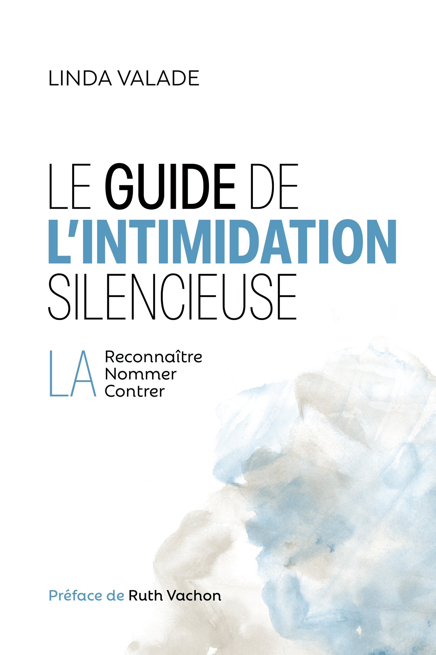 Le guide de l'intimidation silencieuse - Linda Valade