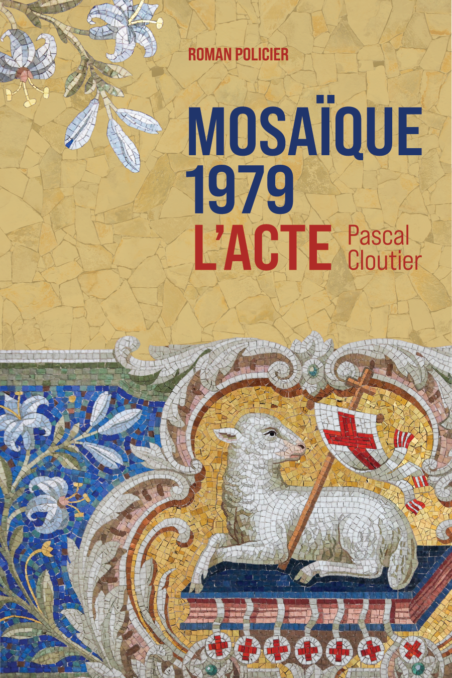 Mosaïque 1979: L'acte - Pascal Cloutier