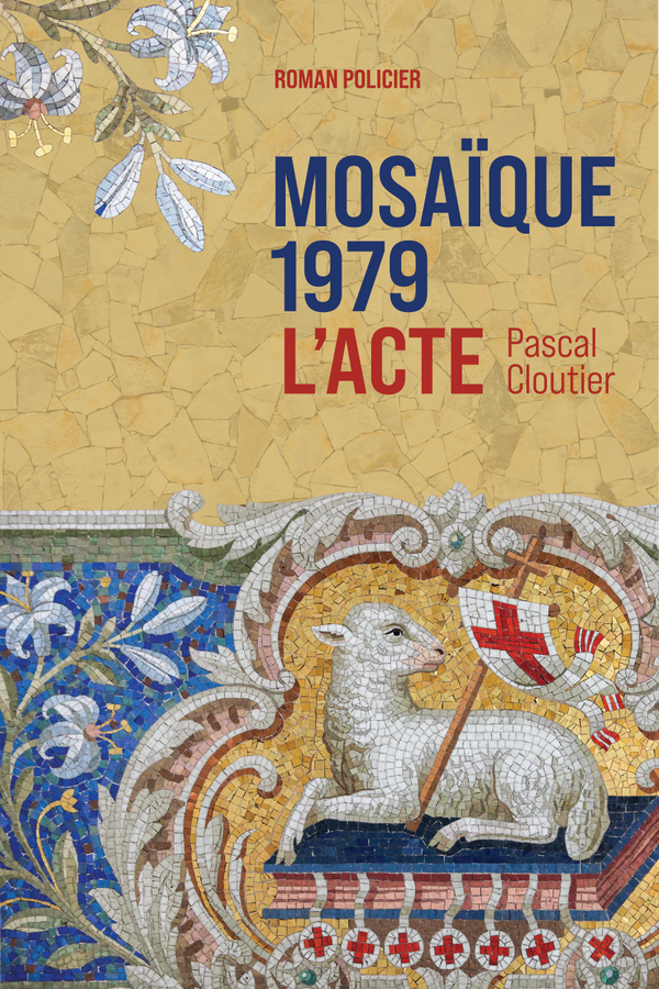 Mosaïque 1979: L'acte - Pascal Cloutier