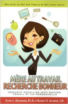 Mère au travail recherche bonheur - Cathy L. Greenberg | Barrett S. Avigdor